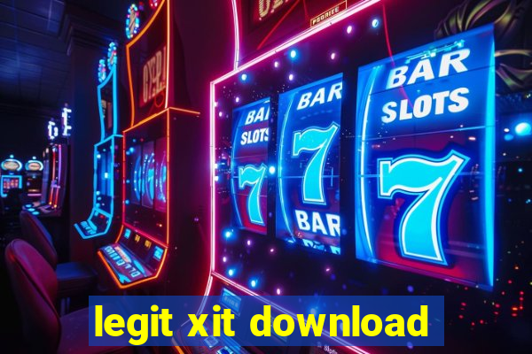 legit xit download